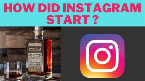 Love Of Whiskeys To Instagram How Did Instagram Start Youtube