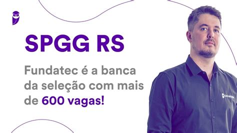 Concurso SPGG RS Fundatec é a banca da seleção mais de 600 vagas