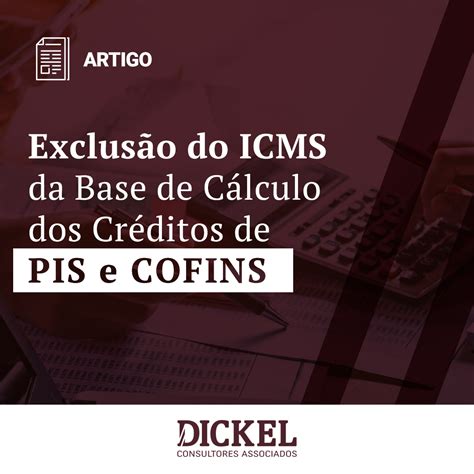 Exclus O Do Icms Da Base De C Lculo Dos Cr Ditos De Pis E Cofins