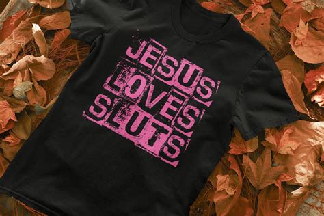 Jesus Loves Sluts Naughty T Shirt Slut Shirt Hot Wife Etsy