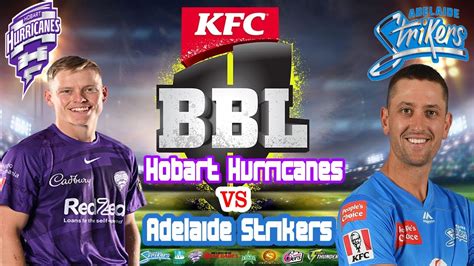 🔴live Adelaide Strikers Vs Hobart Hurricanes I Live Cricket Score I