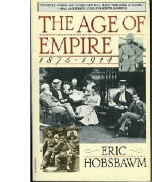 The Age Of Empire 1875 1914 Hobsbawm E J 9780747403432 Amazon