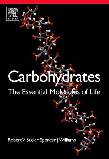 Carbohydrates: The Essential Molecules of Life ebook by Spencer ...