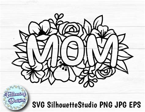 Mom Svg Flowers Love Mothers Day Svg Cricut Mothers Day Etsy