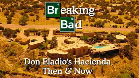 Breaking Bad 2008 13 Don Eladio S Hacienda Filming Location Then