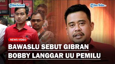 Gibran Bobby Langgar Uu Pemilu Buntut Video Pilih Ganjar Akui Atas