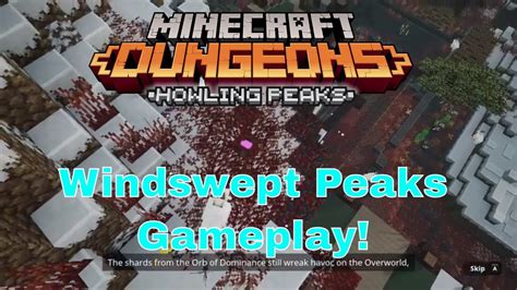 Minecraft Dungeons Howling Peaks Windswept Peaks Gameplay Youtube