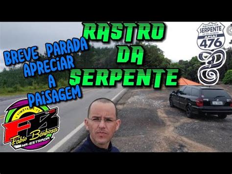 Serra Do Rastro Da Serpente Br Paran Breve Parada Na Serra Ep