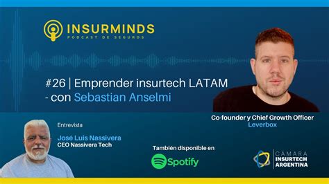 Insurminds Emprender Insurtech Latam Con Sebastian Anselmi