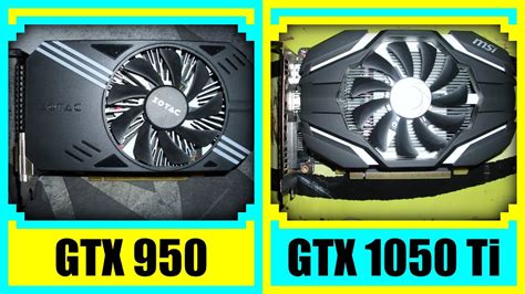 Gtx 950 Vs Gtx 1050 Ti In 2022 Youtube