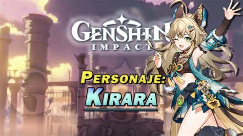 Kirara en Genshin Impact Cómo conseguirla y habilidades