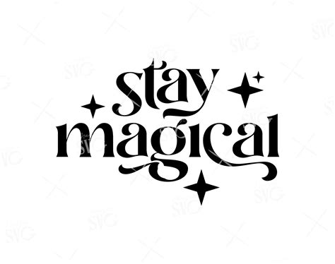 Stay Magical Svg Files Magic Quote Svg Decor Svg Cute Boho Etsy