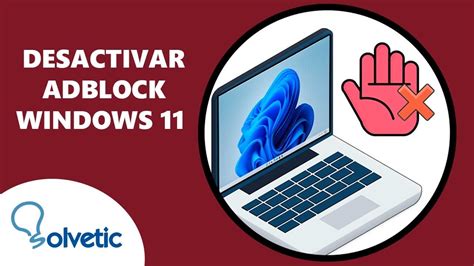 DESACTIVAR ADBLOCK En Windows 11 PC YouTube