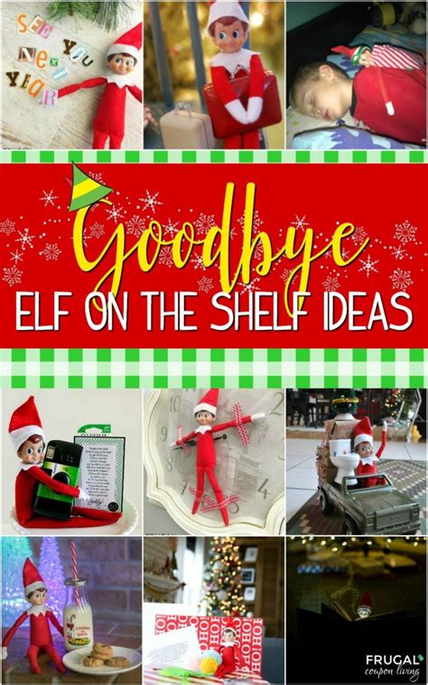 Goodbye Elf On The Shelf 18 Creative Last Night Ideas