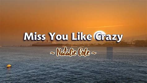 Miss You Like Crazy Karaoke Version As Popularized By Natalie Cole