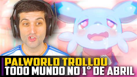 Palworld TROLLOU TODO MUNDO Essa No 1 De Abril YouTube