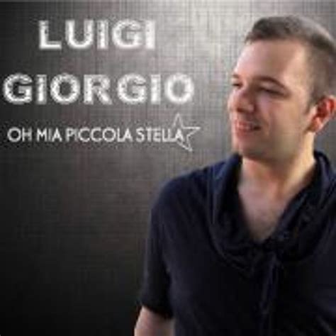 Stream Luigi Giorgio Music Listen To Songs Albums Playlists For