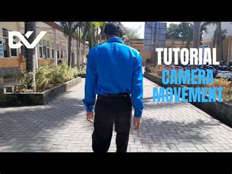 Tutorial Pergerakan Kamera Dalam Videografi Camera Movement YouTube