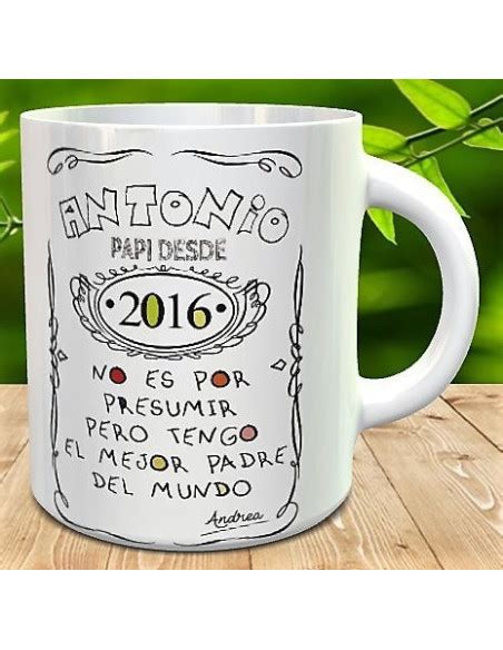 Taza No Es Por Presumir Pero Tengo El Mejor Padre