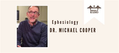 Dr Michael T Cooper The Study Of The Ephesian Movement Bridge