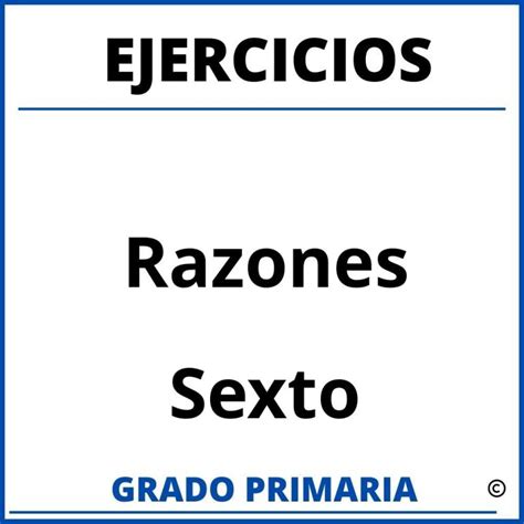 Ejercicios De Razones Y Proporciones Sexto Grado