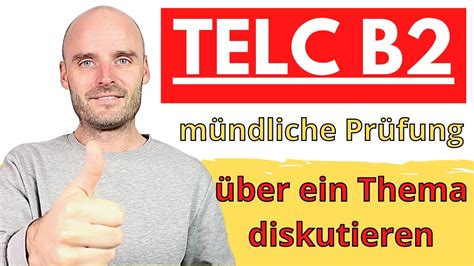 Telc B M Ndliche Pr Fung Teil Ber Ein Thema Diskutieren