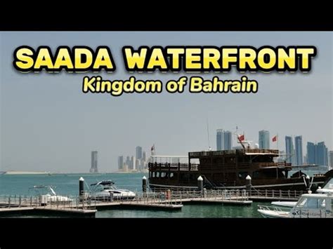 Saada Waterfront Muharraq Bahrain Swertekabayanadventuresinbahra