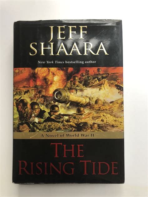 Jeff Shaara The Rising Tide Novel Of World War Ii First Edition