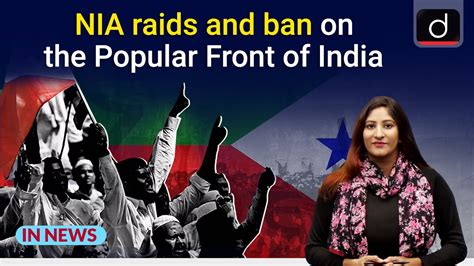 Nia Raids And Ban On The Popular Front Of India In News Drishti Ias