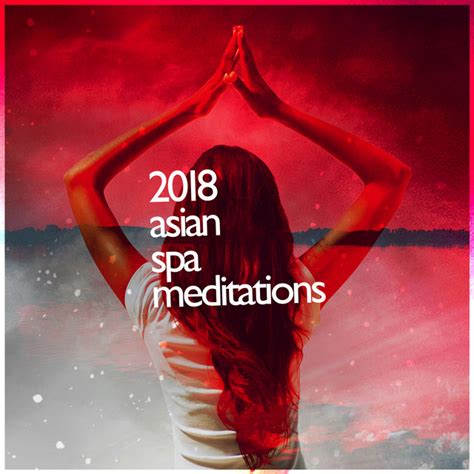 2018asian Spa Meditations Album By Asian Zen Spa Music Meditation