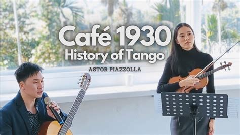 Café 1930 History of Tango Astor Piazzolla Eva Lee 李易Chia Wei Sun