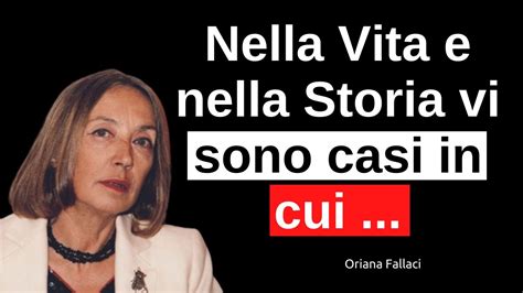 Frasi Citazioni E Aforismi Di Oriana Fallaci YouTube