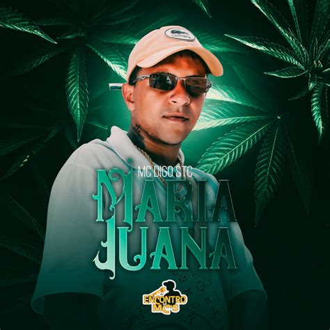 Maria Juana Single By Mc Digo Stc Spotify