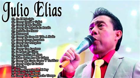 música de Julio Elias 1 Hora Musica Cristiana de Adoracion Mejores