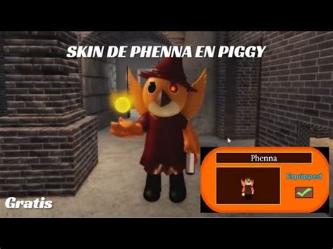 Como Conseguir La Skin De Phenna Gratis En Piggy Youtube