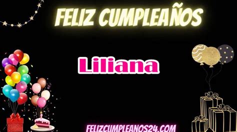 Feliz Cumpleanos Liliana Feliz Cumpleaños