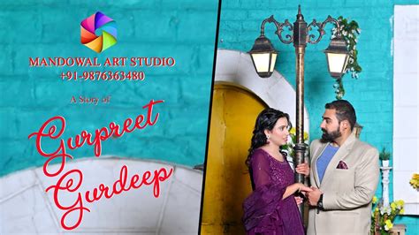 Best Pre Wedding Film Of Punjab Gurpreet And Gurdeep Shoot By