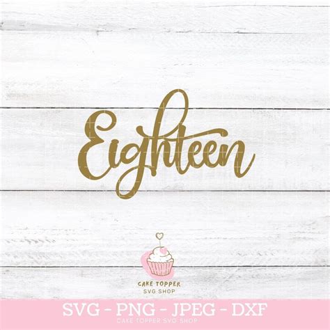 Eighteen SVG 18th Birthday Cake Topper SVG Etsy UK Cake Toppers