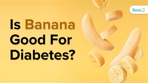 Unlocking The Truth Is Banana Good For Diabetes Diabetes Blog