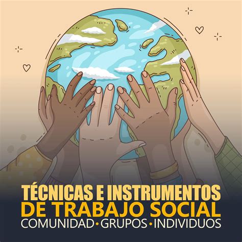 CURSO ESPECIALIZADO EN TÉCNICAS E INSTRUMENTOS DE TRABAJO SOCIAL