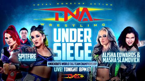 Tna Under Siege Results Tna Wrestling