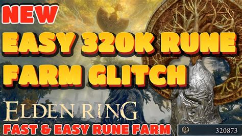 ELDEN RING NEW RUNE FARM GLITCH 320K RUNES FAST EASY RUNES 1 08