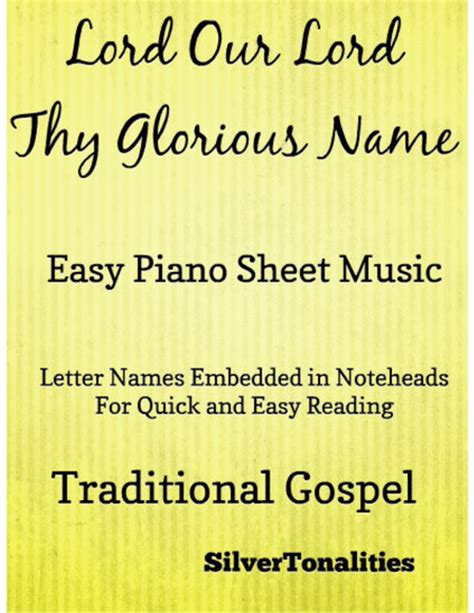 Lord Our Lord Thy Glorious Name Easy Piano Sheet Music By Silvertonalities Easy Piano