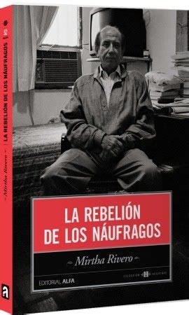 Paula Giraud Adriani LA REBELIÓN DE LOS NAÚFRAGOS INTERESANTE LIBRO