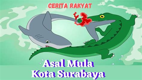 Terungkapnya Legenda Sura Dan Baya Kisah Unik Dari Asal Usul Nama Kota