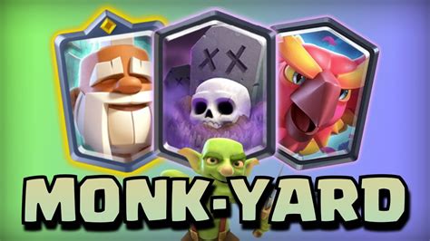 This New Monk Graveyard Deck Is Crazy Clash Royale Youtube