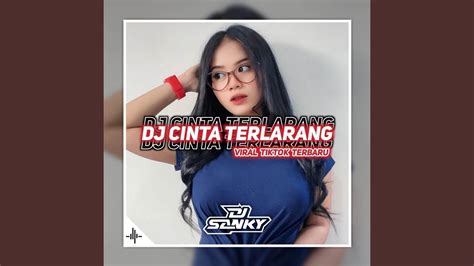 Dj Cinta Terlarang Youtube