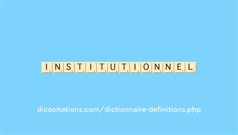 Définition de institutionnel Dictionnaire français