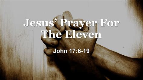 Jesus’ Prayer For The Eleven Waverly Church Of Christ