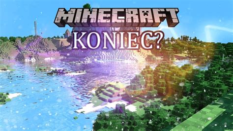 Koniec Minecraft Youtube